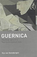 Guernica: The Biography of a 20th Century Icon by Gijs van Hensbergen