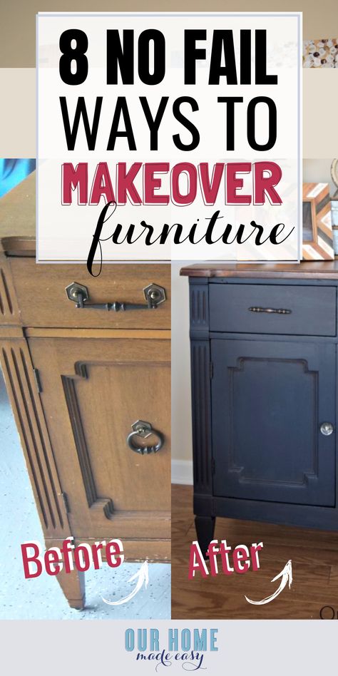 Found old furniture and want to bring it back to life? These 8 no-fail options will bring joy back to your piece and make it perfect for your home! So many great DIY furniture makeover ideas! #diy #furniture #ourhomemadeeasy Refurbish Furniture Ideas, Renovate Furniture Diy, Diy Painted Desk Ideas, Bold Painted Furniture, Diy Chester Drawers Ideas, Redo Wood Furniture, Cheap Home Makeover Ideas, Dark Furniture Makeover, Easy Renovation Ideas Diy