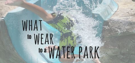 What to Wear to a Water Park Water Park Rides, Water Theme Park, Fiji Water Bottle, Water Park, Theme Park, Read More, What To Wear, Water Bottle, Confidence