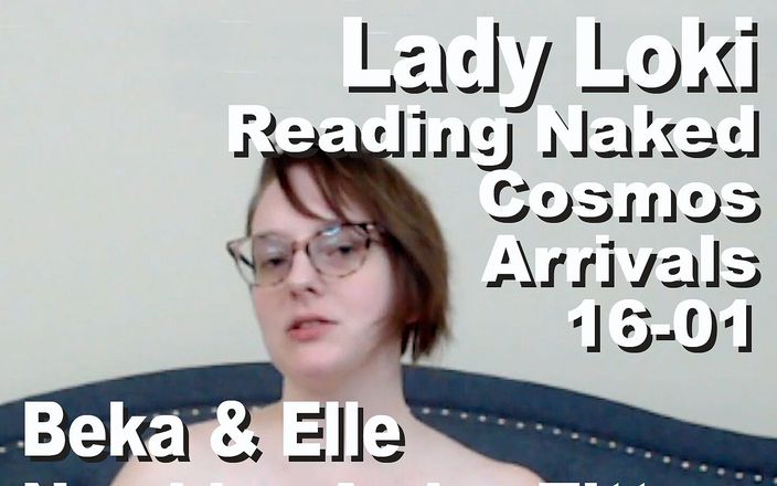 Cosmos naked readers: Lady Loki legge nuda Gli arrivi del cosmo