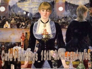 Cafe Paintings_19th_20th centuries 