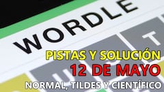 Wordle en español, científico y tildes para el reto de hoy 12 de mayo: pistas y solución