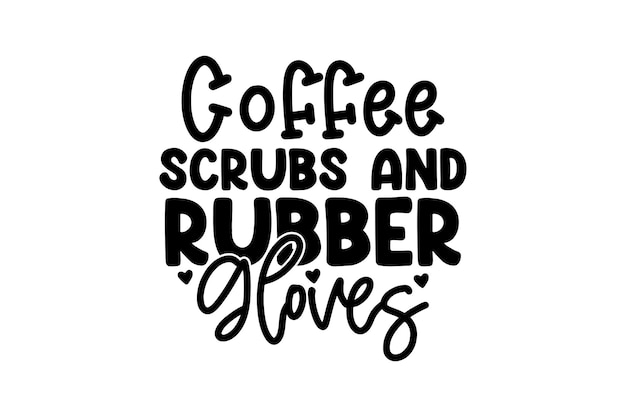 Vector coffee scrubs and rubber gloves vector file
