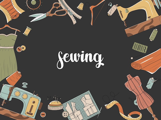 Sewing A flat vector illustration with an inscription and a frame of sewing elements