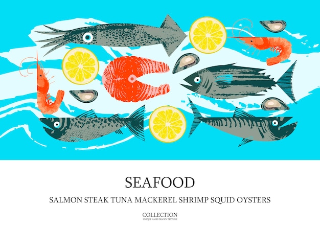 Seafood. Poster featuring tuna, shrimp, mackerel, squid, oysters, salmon and salmon steak with a slice of lemon. Illustration with unique vector hand drawn textures.