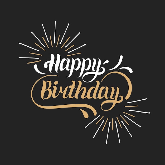 Vector vector happy birthday hand lettering for greeting or invitation card natal day background holiday typography poster