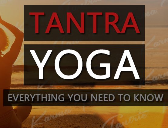 Tantra Yoga: What is it? How to practise it? Poses & techniques