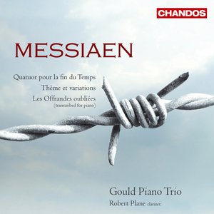 Messiaen, O.: Quatour Pour La Fin Du Temps / Theme and Variations / Les Offrandes Oubliees
