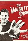 The Naughty Show (2007)