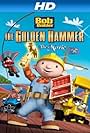 Bob the Builder: The Legend of the Golden Hammer (2009)