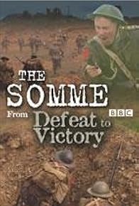 Primary photo for The Somme: From Defeat to Victory
