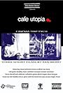 Cafe Utopia: Cinéma Trip Tych (2008)