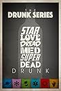 The Drunk Series (2013)