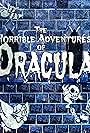 The Horrible Adventures of Dracula (2018)
