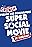 Super Social Movie