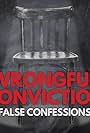 Wrongful Conviction: False Confessions (2020)