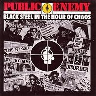 Primary photo for Public Enemy: Black Steel in the Hour of Chaos