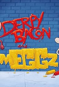 Derpy Bacon & mEGGz (2020)
