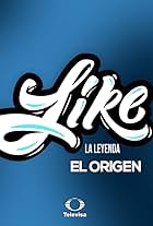 Like la Leyenda El Origen