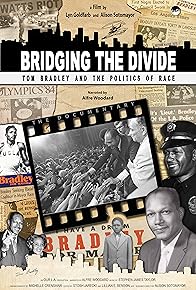 Primary photo for Bridging the Divide: Tom Bradley and the Politics of Race