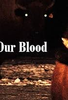 Our Blood
