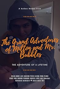 Primary photo for The Grand Adventures of Milton and Mr. Bubbles