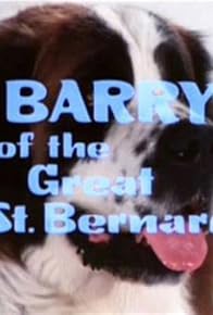 Primary photo for Barry of the Great St. Bernard: Part 2