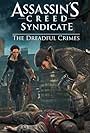 Assassin's Creed: Syndicate - The Dreadful Crimes (2016)