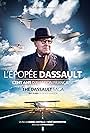 L'épopée Dassault - Cent ans d'aviation française (2017)