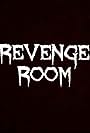 Revenge Room (2018)