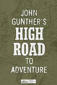 Primary photo for John Gunther's High Road