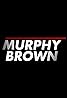 Murphy Brown (TV Series 1988–2018) Poster