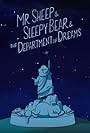 Mr. Sheep & Sleepy Bear & the Department of Dreams (2018)