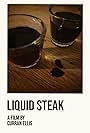 Liquid Steak (2022)