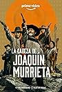 La Cabeza de Joaquín Murrieta (2023)