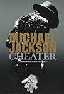 Michael Jackson in Michael Jackson: Cheater (2004)
