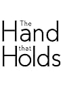 The Hand That Holds (2019)