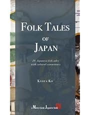 Folk Tales of Japan: 28 Japanese folk tales with cultural commentary