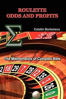 Roulette Odds and Profits: The Mathematics of Complex Bets