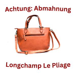 Longchamp Abmahnung Le Pliage cuir Unterlassungserklärung Klaka Rechtsanwälte