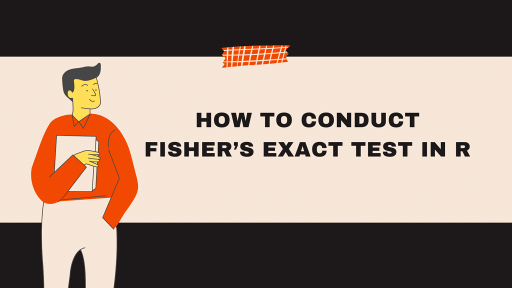 How to Conduct Fisher’s Exact Test in R