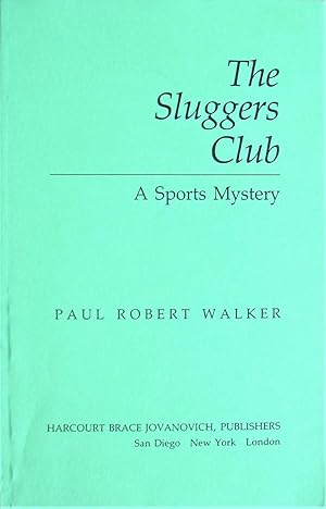 The Sluggers Club. A Sports Mystery