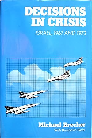 Bild des Verkufers fr Decisions in Crisis. Israel, 1967 and 1973 zum Verkauf von Ken Jackson