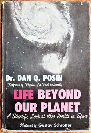 Bild des Verkufers fr Life Beyond Our Planet. A Scientific Look at Other Worlds in Space zum Verkauf von Ken Jackson