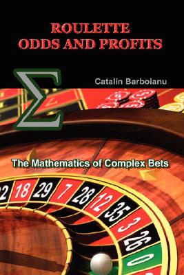 Seller image for Roulette Odds and Profits: The Mathematics of Complex Bets (Paperback or Softback) for sale by BargainBookStores