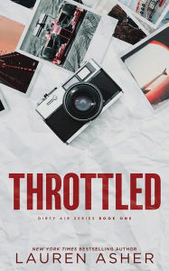 Title: Throttled, Author: Lauren Asher