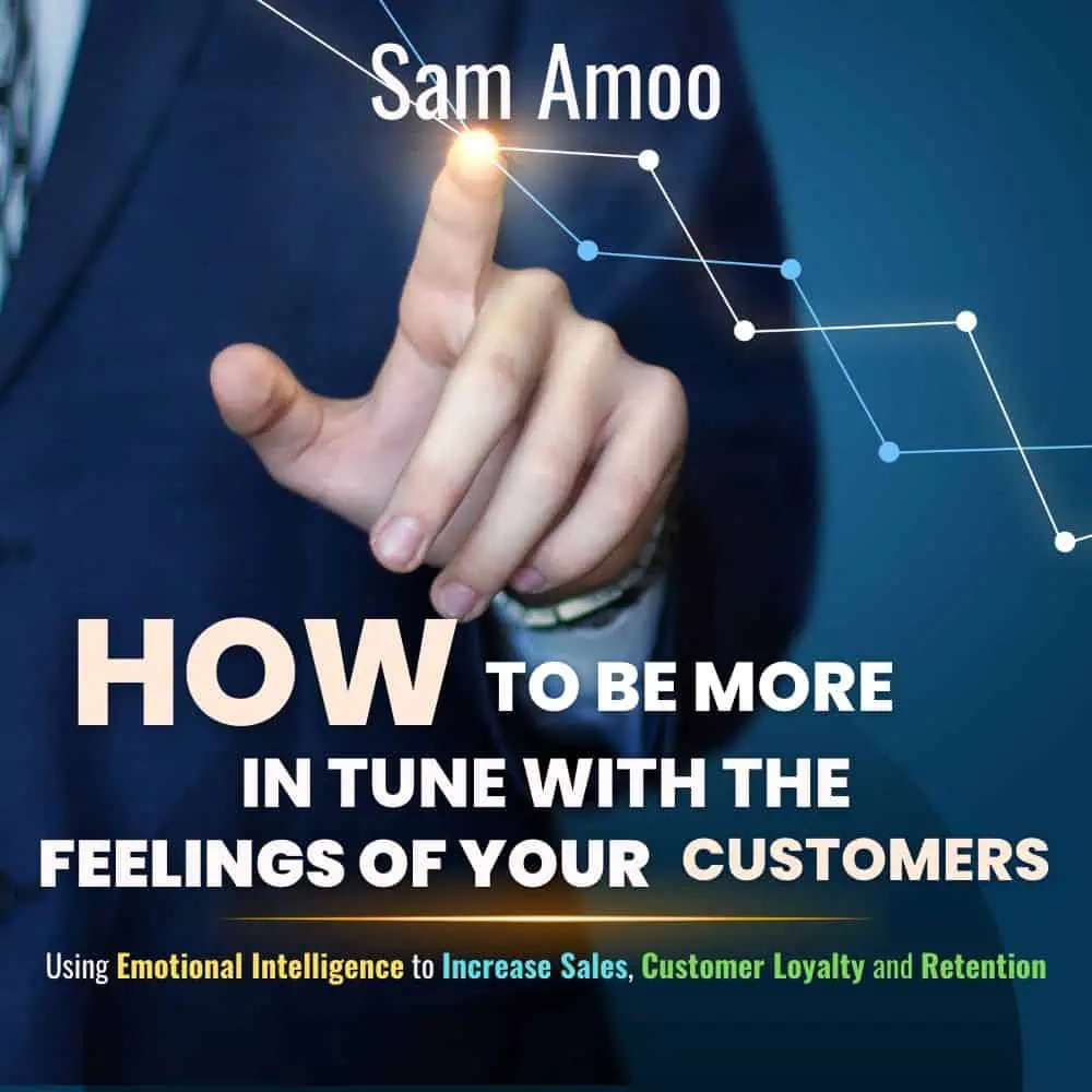 How to be More in Tune with The Feelings of Your Customers