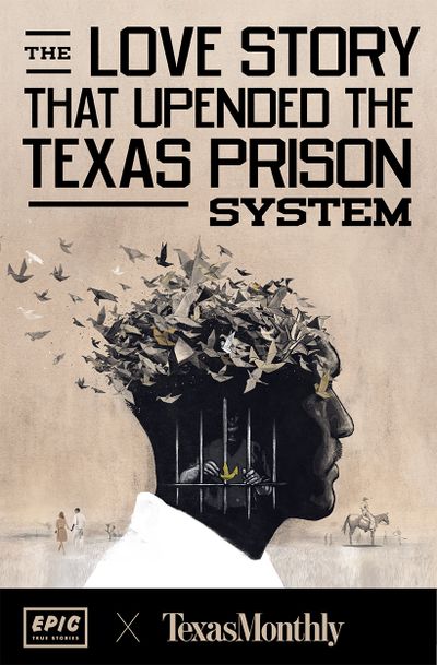  The Love Story that Upended the Texas Prison System