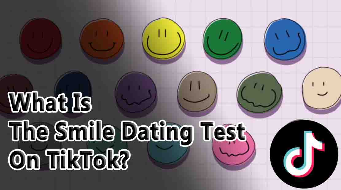 Smile Dating Test On TikTok