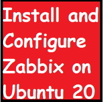 How To Install and Configure Zabbix on Ubuntu 20